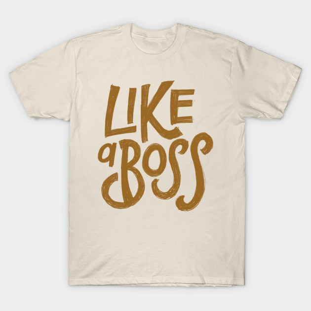 Like a boss by WordFandom